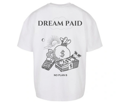 Dream Paid Shirt